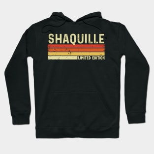 Shaquille Name Vintage Retro Limited Edition Gift Hoodie